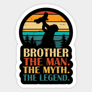 Brother The Man The Myth The Legend Happy Father Parent Day Summer Holidays Vintage Retro Sticker